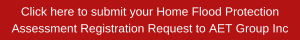 Click here to submit your Home Flood Protection Assessment Registration Request to AET Group Inc (1)